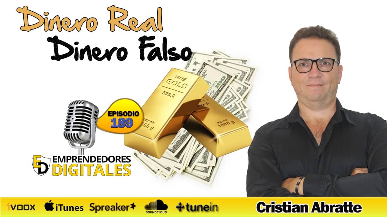 Dinero Real Dinero Falso - ¿Qué aprendiste sobre el dinero? - Cristian Abratte | Podcast ep. 189